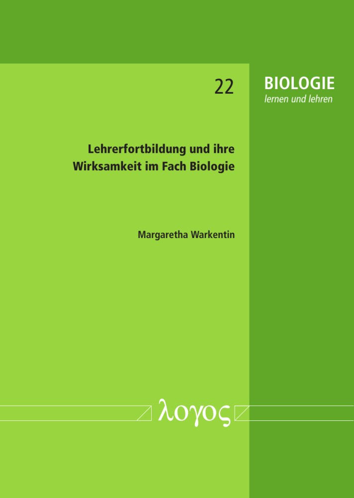Lehrerfortbildung und ihre Wirksamkeit im Fach Biologie (BIOLOGIE lernen und lehren, Band 22) Professional & Reference Books