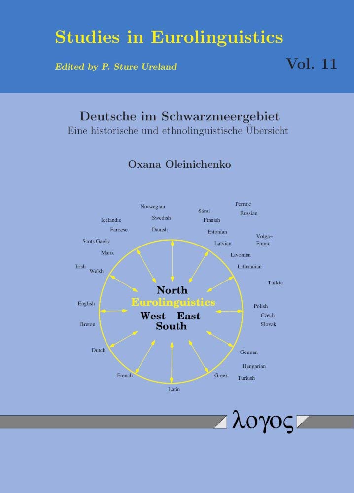 Deutsche im Schwarzmeergebiet: Eine historische und ethnolinguistische Übersicht (Studies in Eurolinguistics, Band 11) Social Sciences