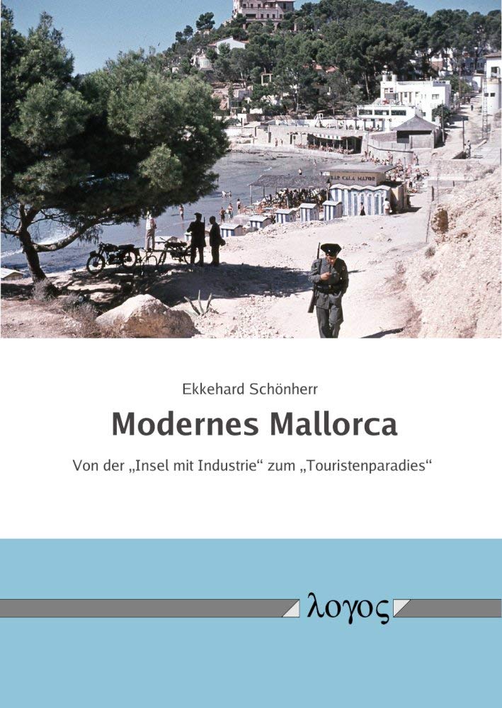 Modernes Mallorca: Von der „Insel mit Industrie“ zum „Touristenparadies“ Business, Finance & Career