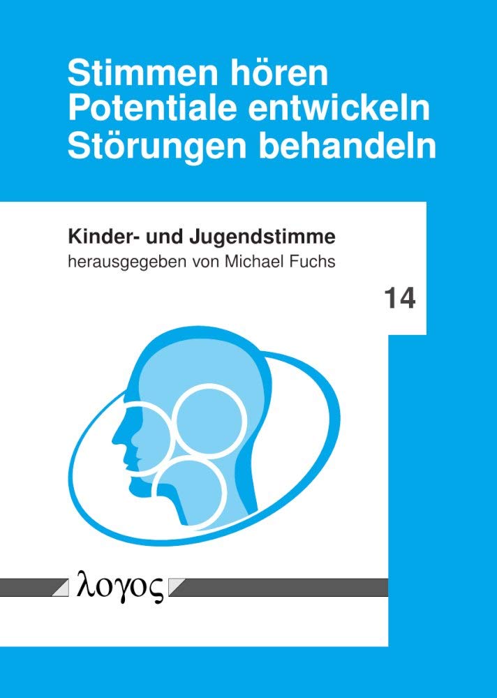 Stimmen hören - Potentiale entwickeln - Störungen behandeln (Kinder- und Jugendstimme, Band 14) Medicine