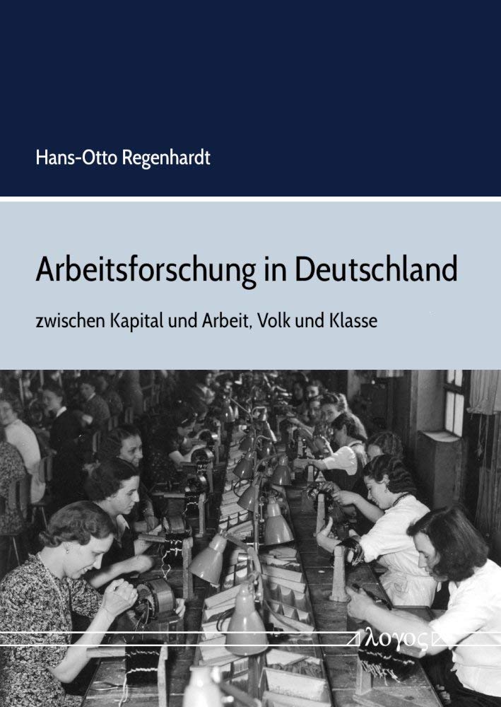Arbeitsforschung in Deutschland: - zwischen Kapital und Arbeit, Volk und Klasse Medicine