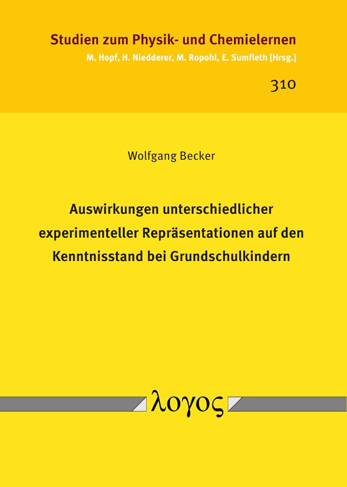Auswirkungen unterschiedlicher experimenteller Repräsentationen auf den Kenntnisstand bei Grundschulkindern (Studien zum Physik- und Chemielernen) Learning & Reference