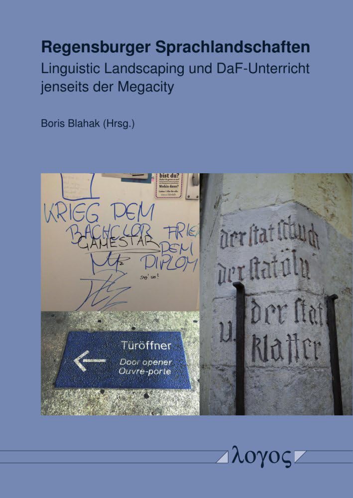 Regensburger Sprachlandschaften: Linguistic Landscaping und DaF-Unterricht jenseits der Megacity Social Sciences
