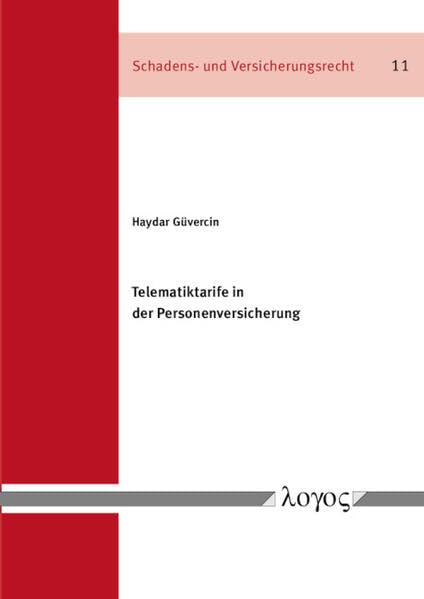 Telematiktarife in der Personenversicherung (Schadens- und Versicherungsrecht) Medicine