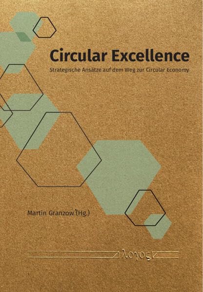 Circular Excellence: Strategische Ansätze auf dem Weg zur Circular Economy Law