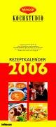 Maggi 2006: Wochen-Kalender mit über 100 neuen Rezeptideen Calendars