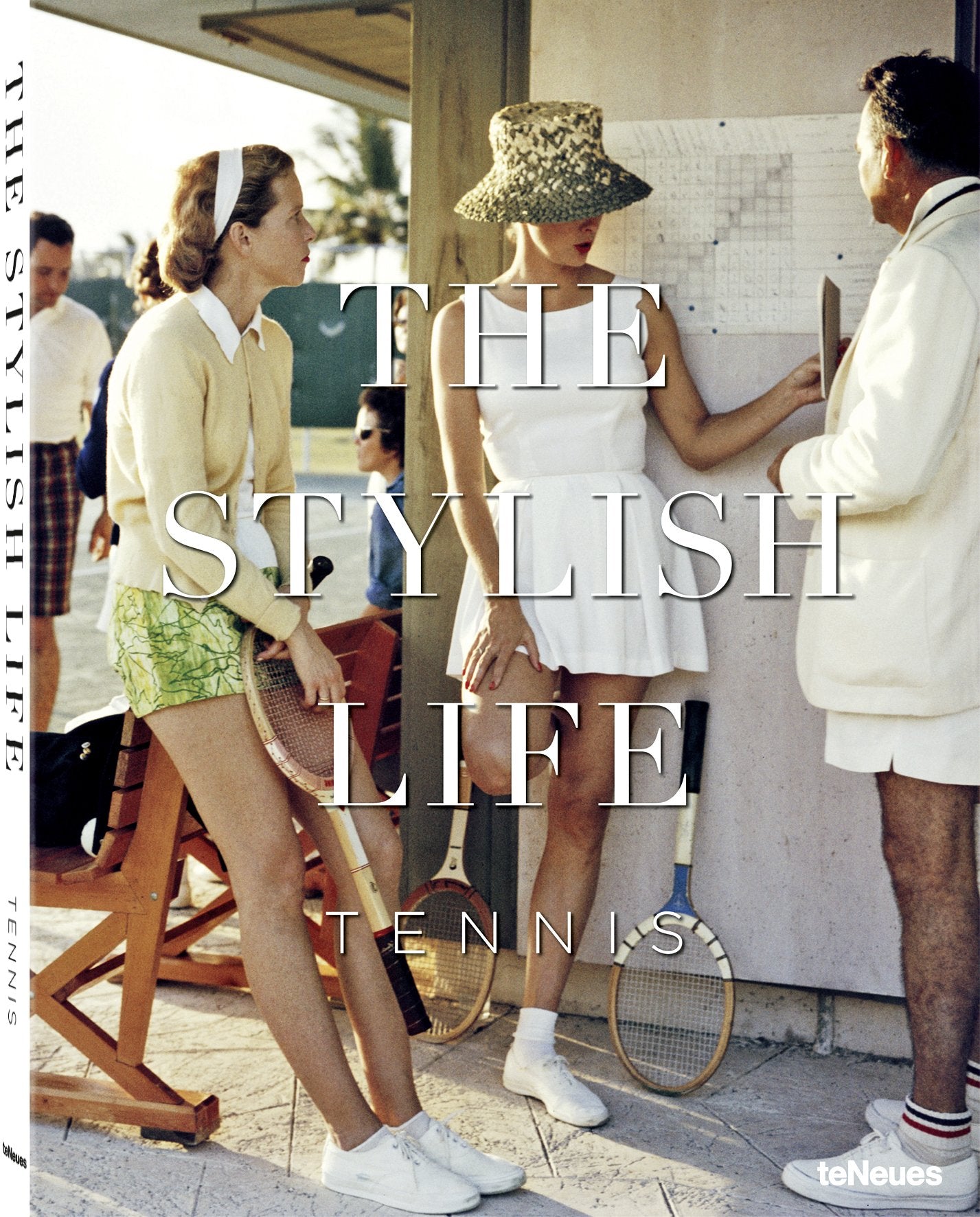 The Stylish Life Tennis: Text in Deutsch und Französisch Travel