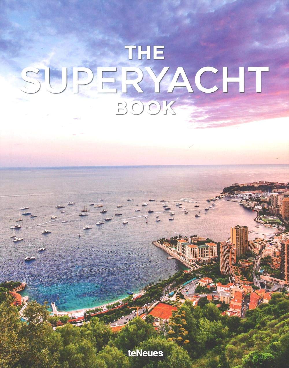 The Superyacht Book. English Version Travel
