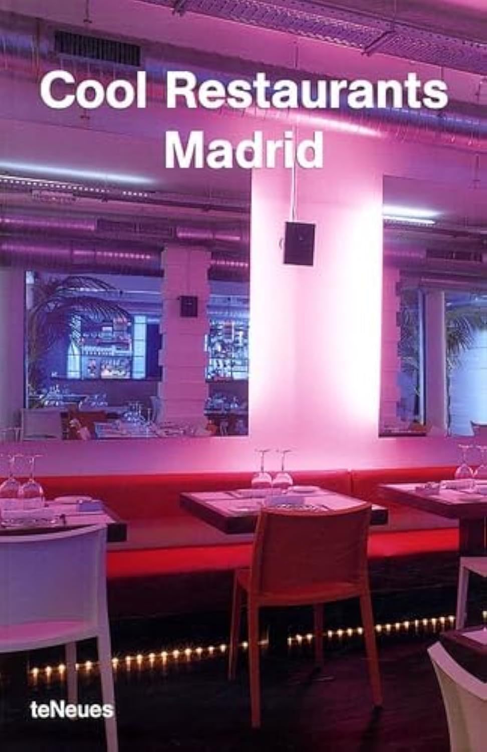 Madrid: Engl. /Dt. /Franz. /Span. /Ital. (Cool Restaurants) Architecture
