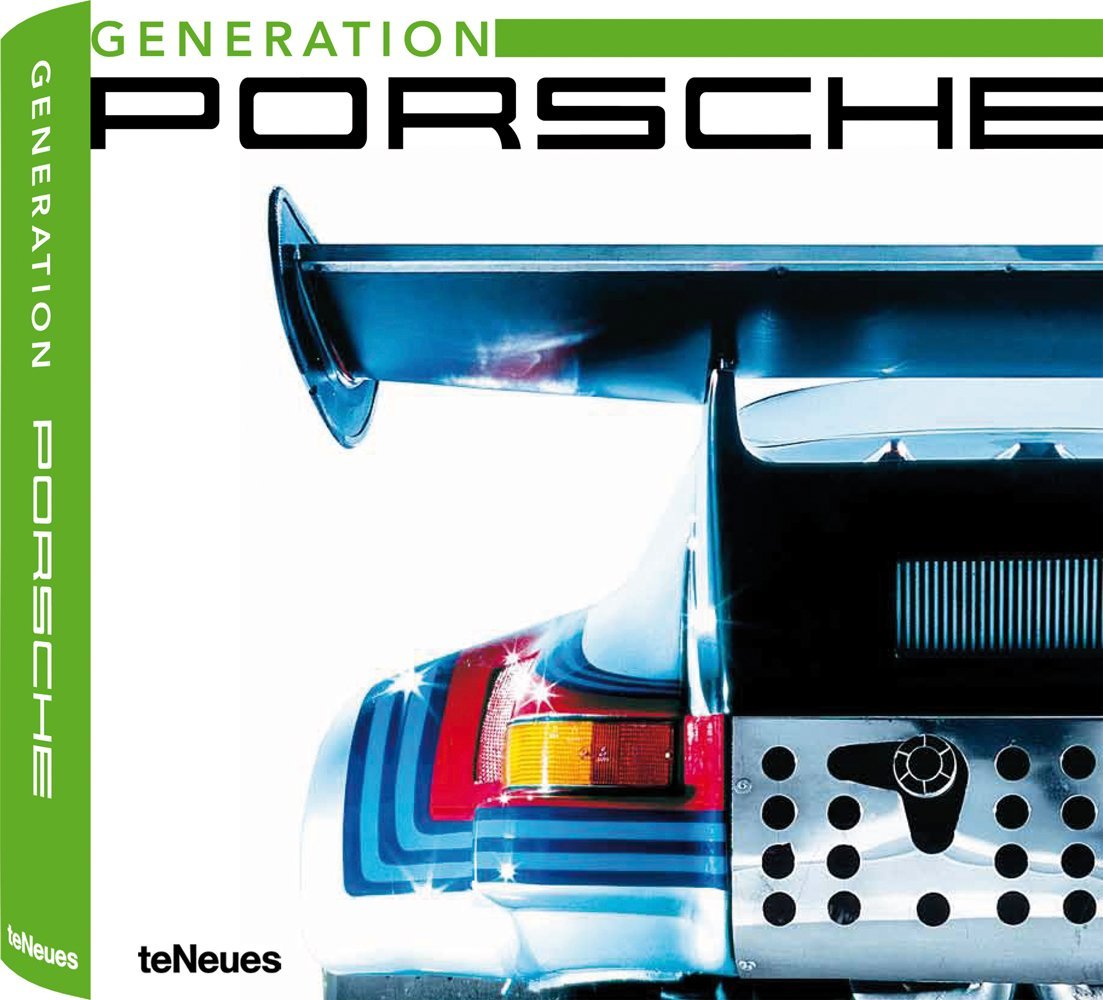 Generation Porsche: Ein Album voller Geschwindigkeit. Dtsch.-Engl.-Französ. (Designfocus) Travel