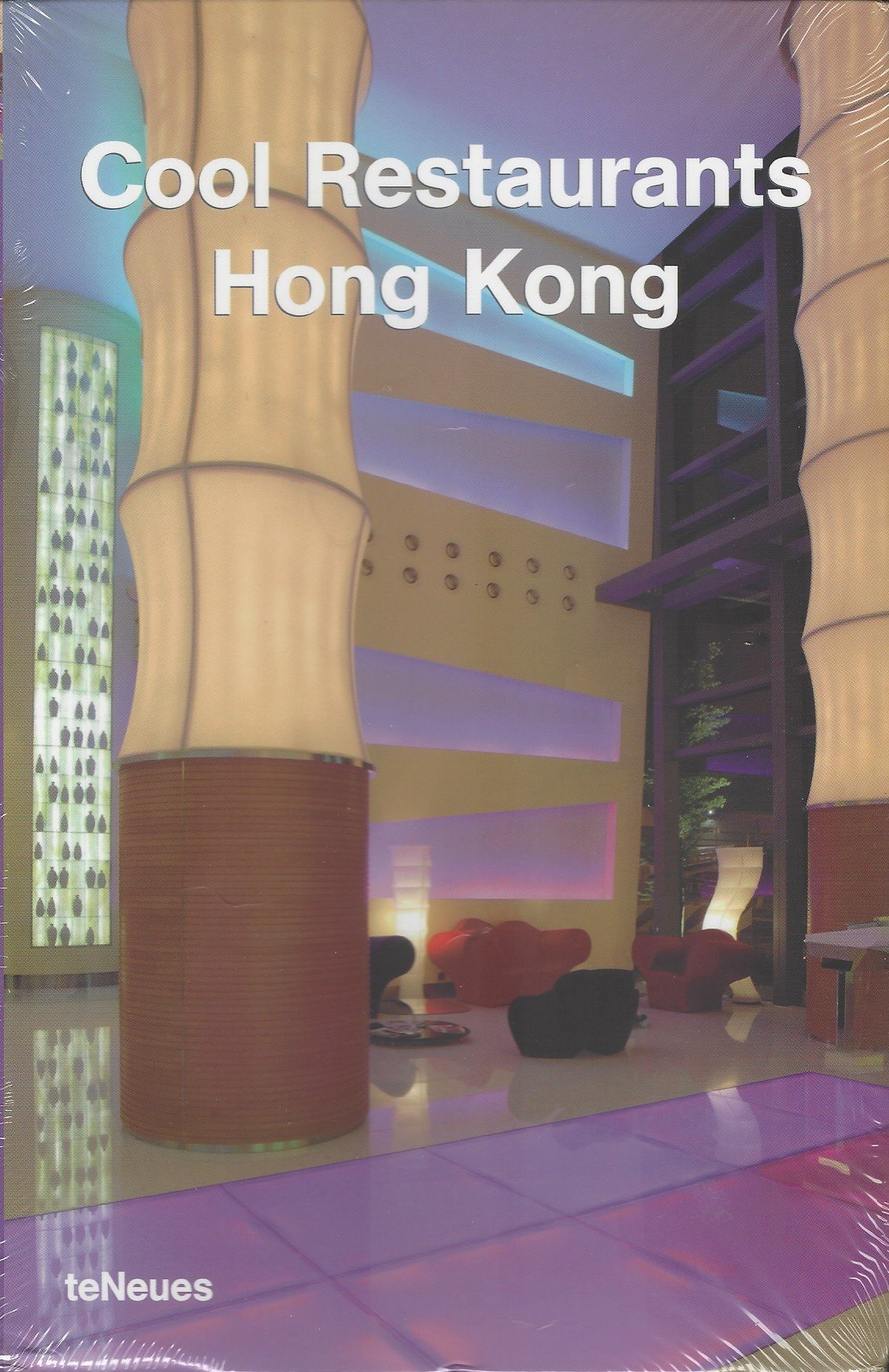 Hong Kong: Text dtsch.-engl.-französ.-span.-italien. (Cool Restaurants) Architecture