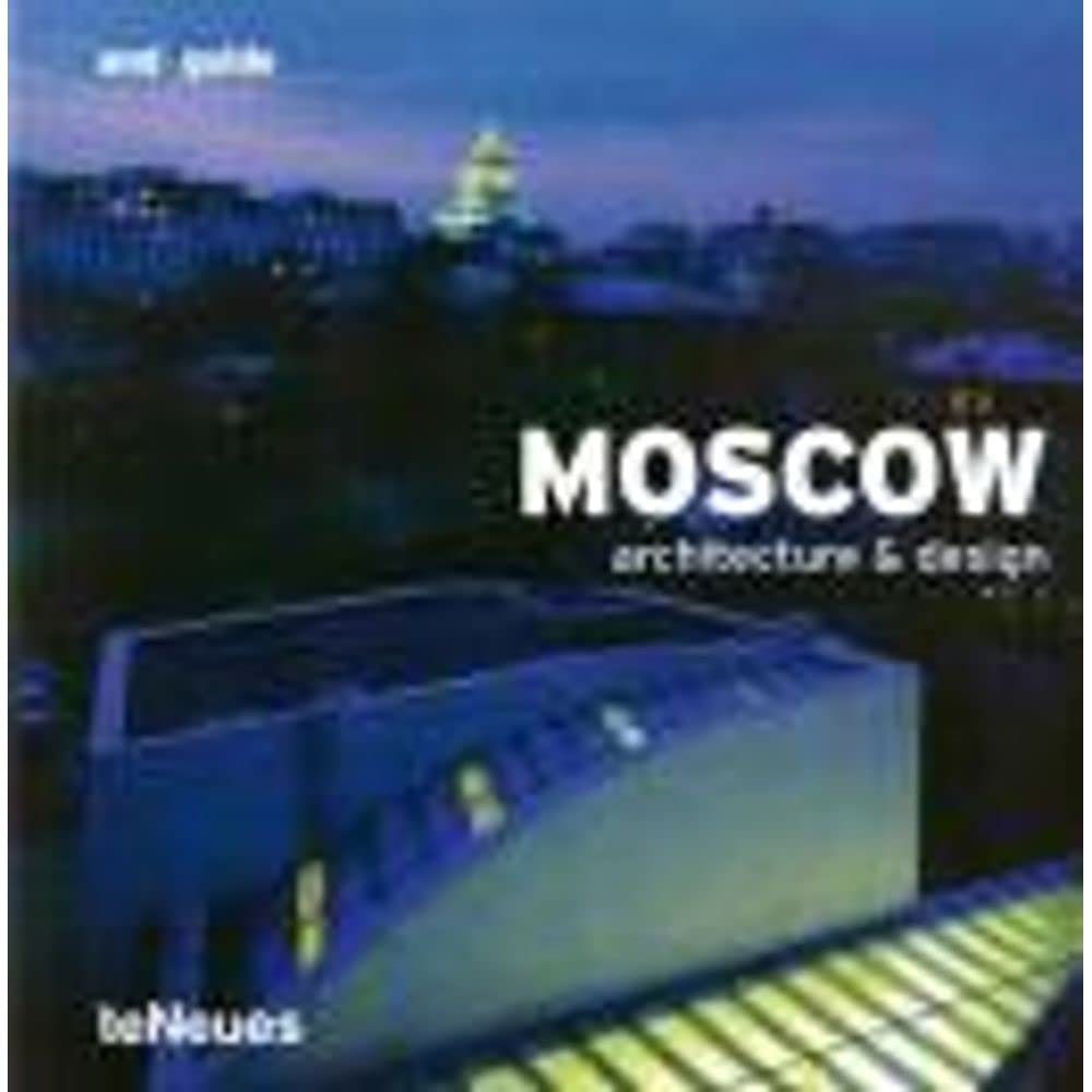 and'guide Moscow: Dtsch.-Engl.-Französ.-Span. Architecture