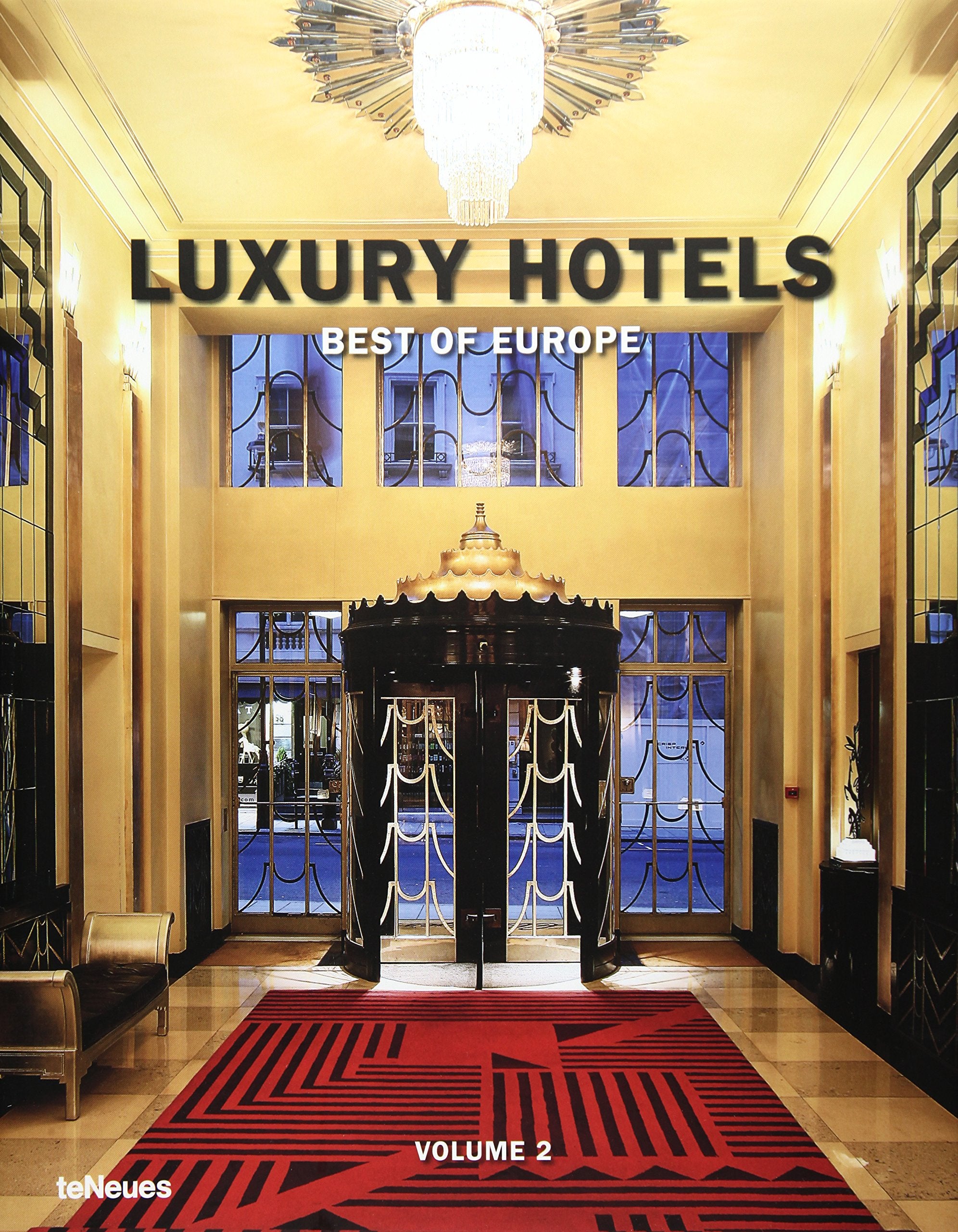 Luxury Hotels Best of Europe Volume 2: Engl.-Dtsch.-Französ. Architecture