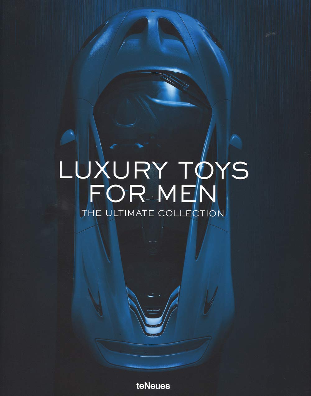Luxury Toys for Men - The Ultimate Collection book