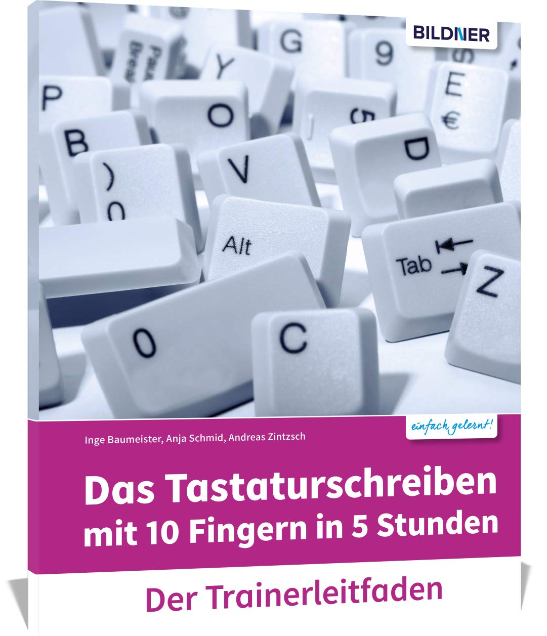 Das Tastaturschreiben mit 10 Fingern in 5 Stunden - Trainerleitfaden mit Audio-CD Computer Science