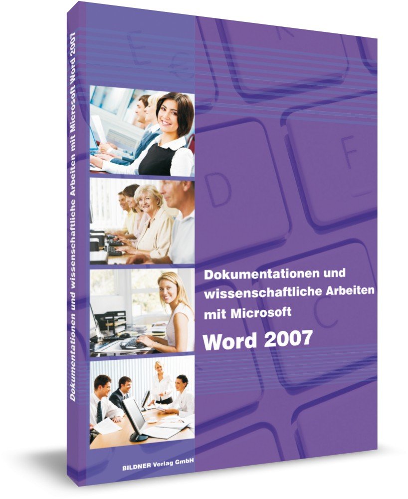 Dokumentationen und wissenschaftliche Arbeiten mit Microsoft Word 2007 Computer Science
