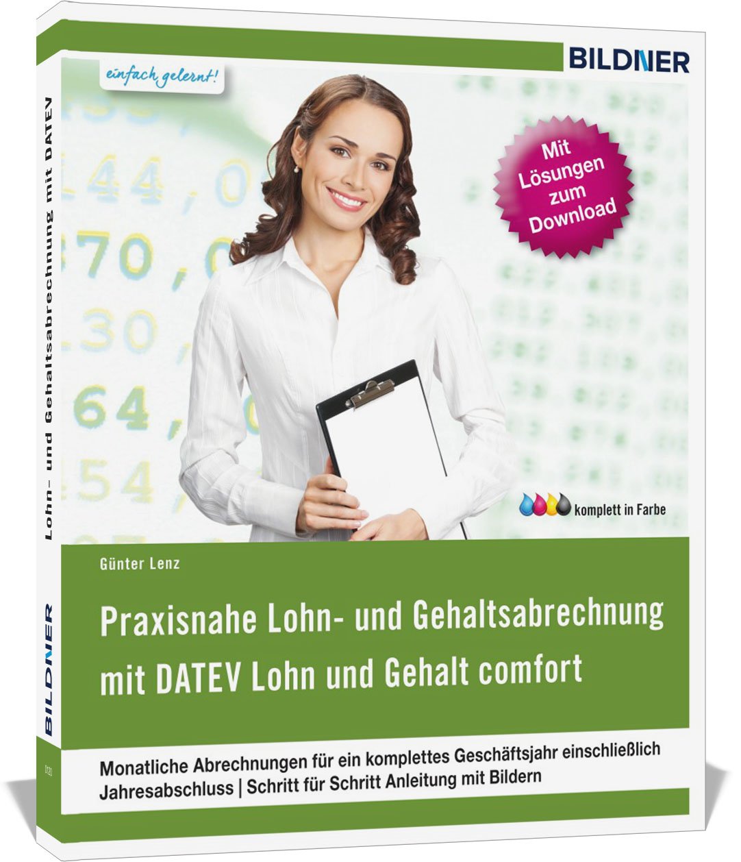 Datev Lohn und Gehalt Comfort (2017): Das komplette Lernbuch für Einsteiger Business, Finance & Career