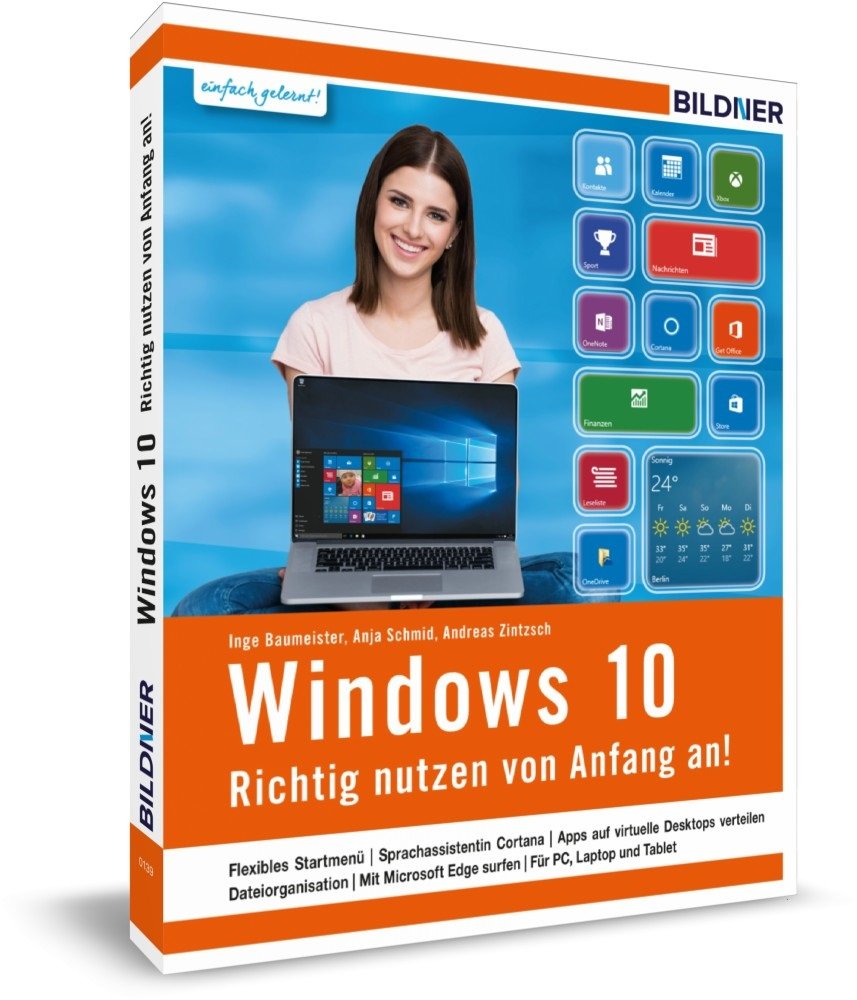 Windows 10: Richtig nutzen von Anfang an! Leicht verständlich und komplett in Farbe. Computer Science