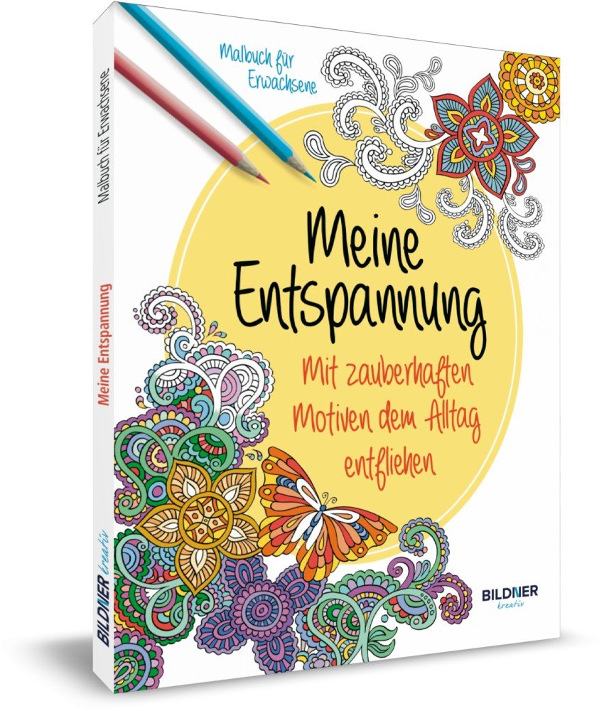 Malbuch für Erwachsene: Meine Entspannung: Mit zauberhaften Motiven dem Alltag entfliehen (Kreativ) Hobbies & Crafts