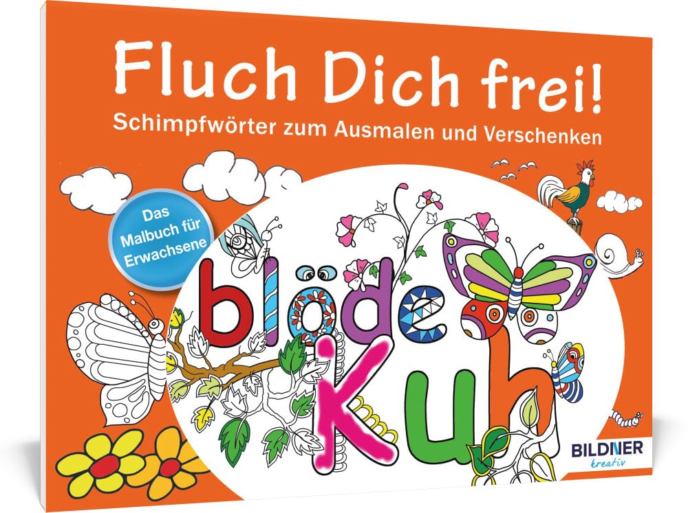 Das Malbuch für Erwachsene: Fluch Dich frei! Humour & Satire
