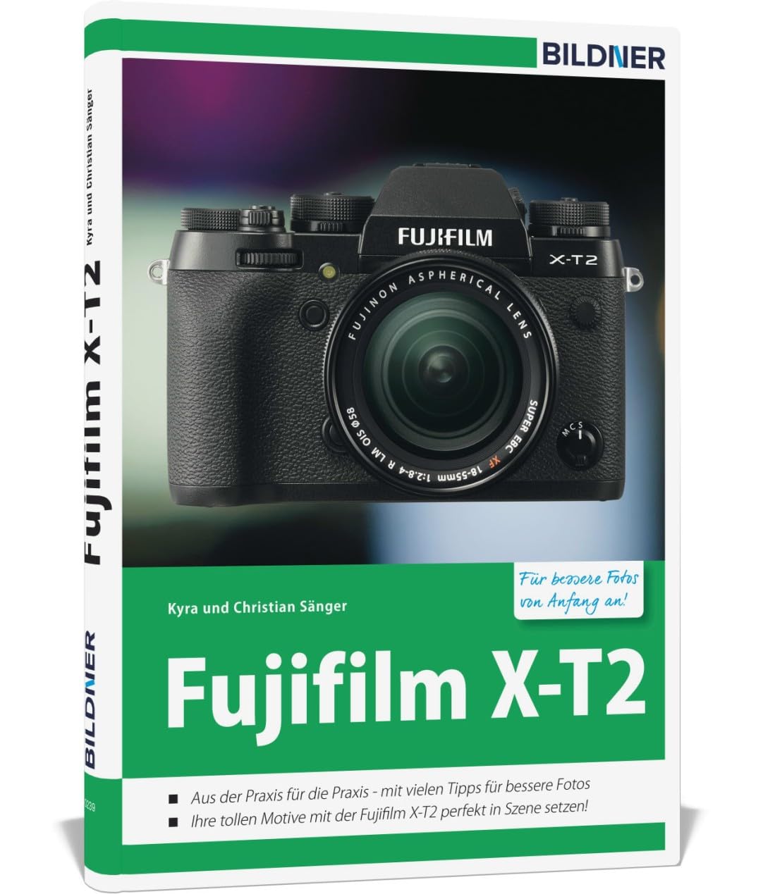 Fujifilm X-T2: Für bessere Fotos von Anfang an! Photography