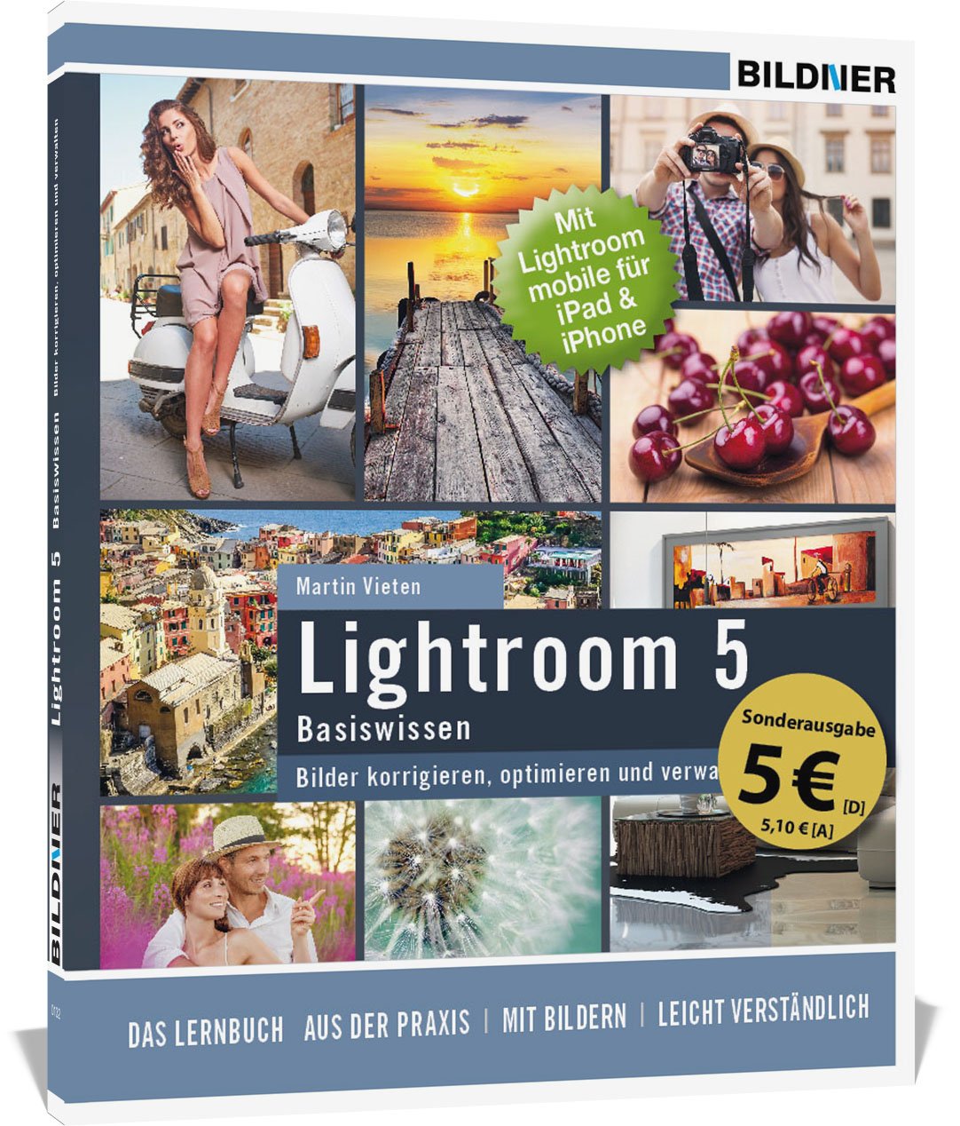 Lightroom 5 - Bilder korrigieren, optimieren, verwalten (Sonderausgabe): Mit Lightroom mobile für iPad & iPhone Hobbies & Crafts