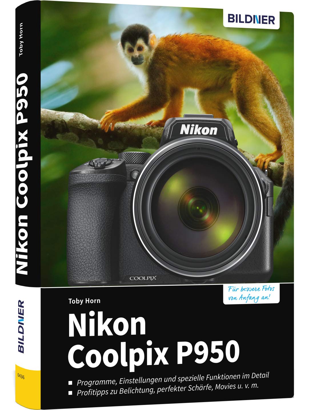 Nikon Coolpix P950: Das umfangreiche Praxisbuch zu Ihrer Kamera! Photography