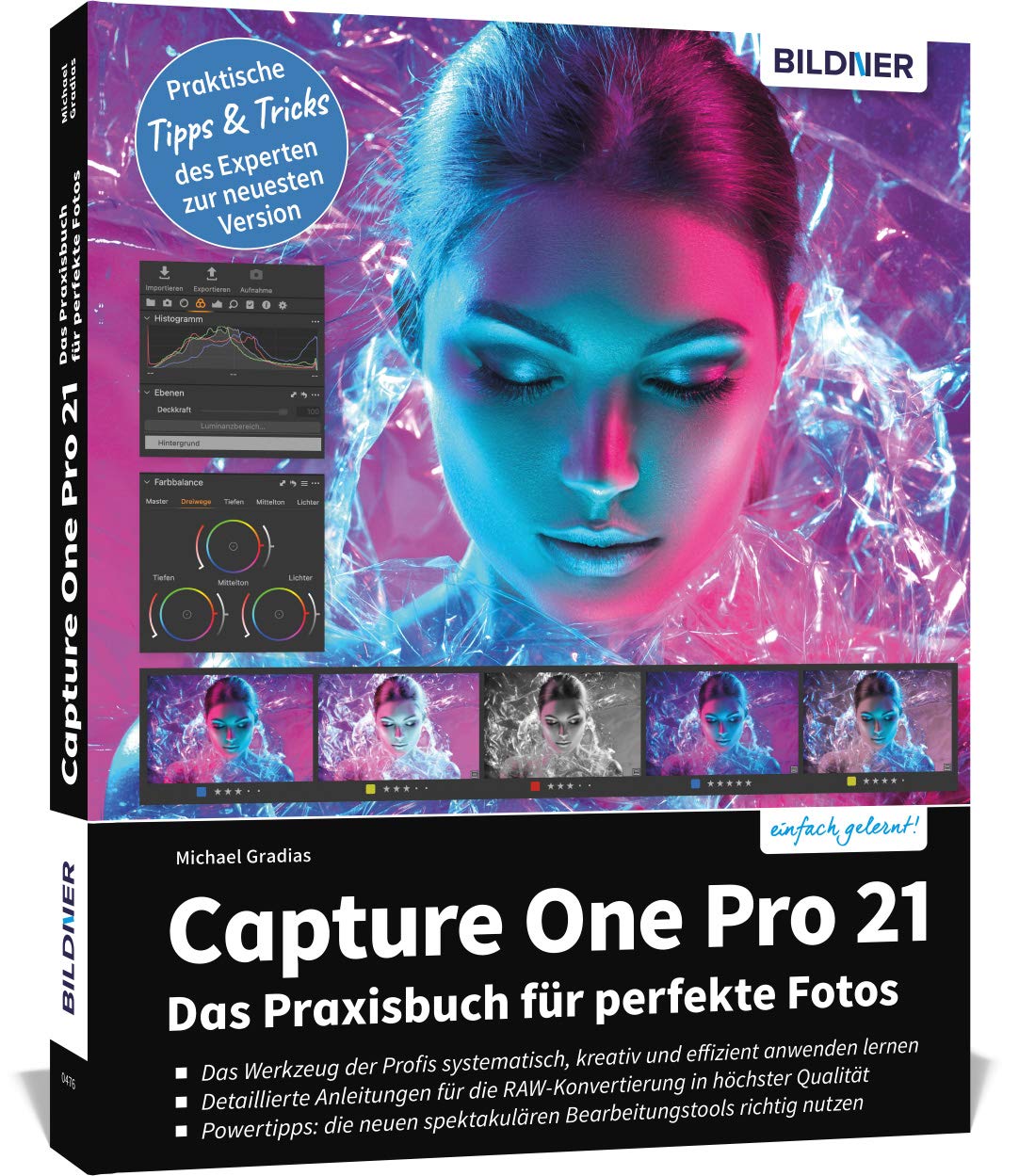 Capture One Pro 21: Das Praxisbuch für perfekte Fotos Computer Science