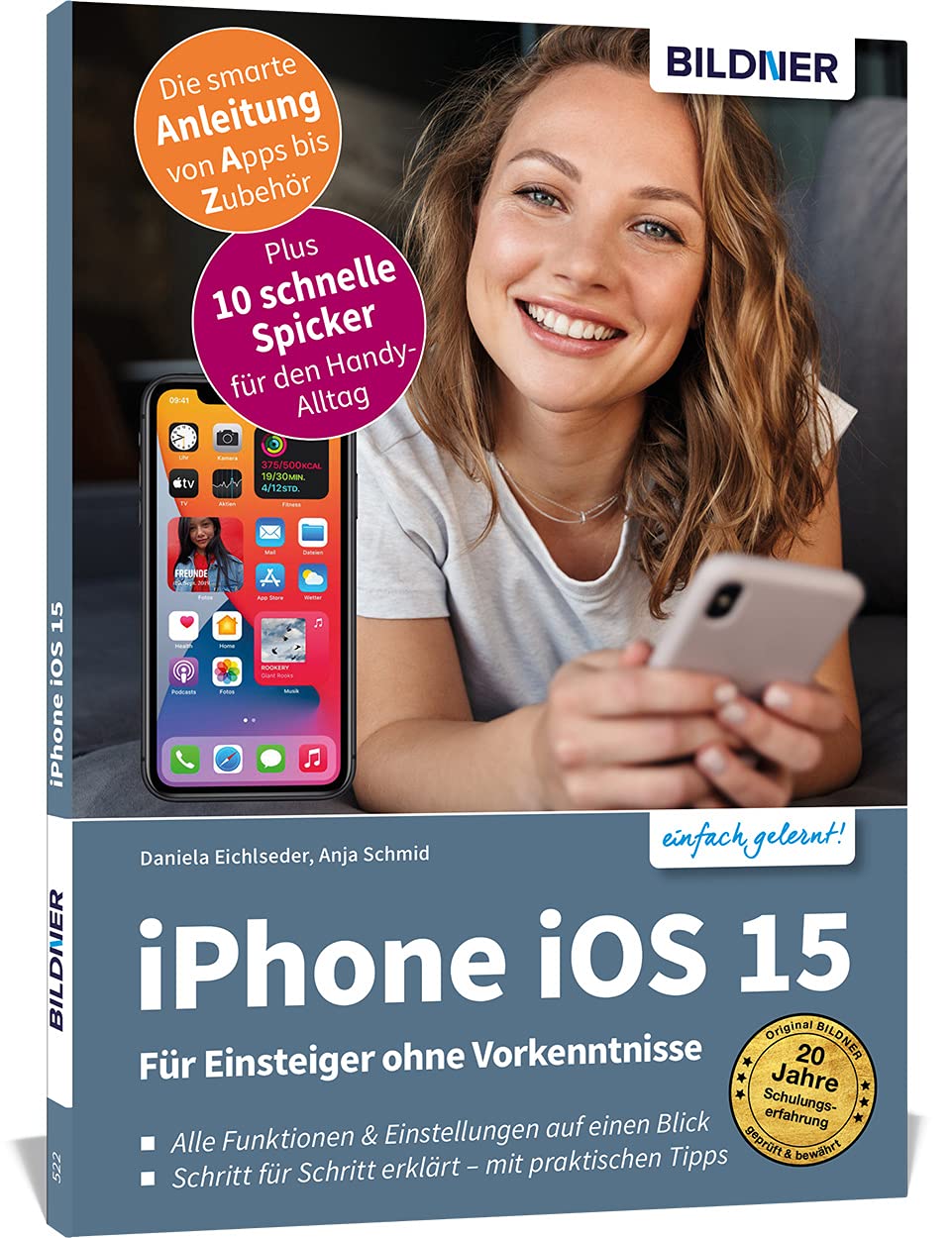 Apple iPhone mit iOS 15 - Für Einsteiger ohne Vorkenntnisse: Die verständliche Anleitung für Ihr Smartphone Computer Science