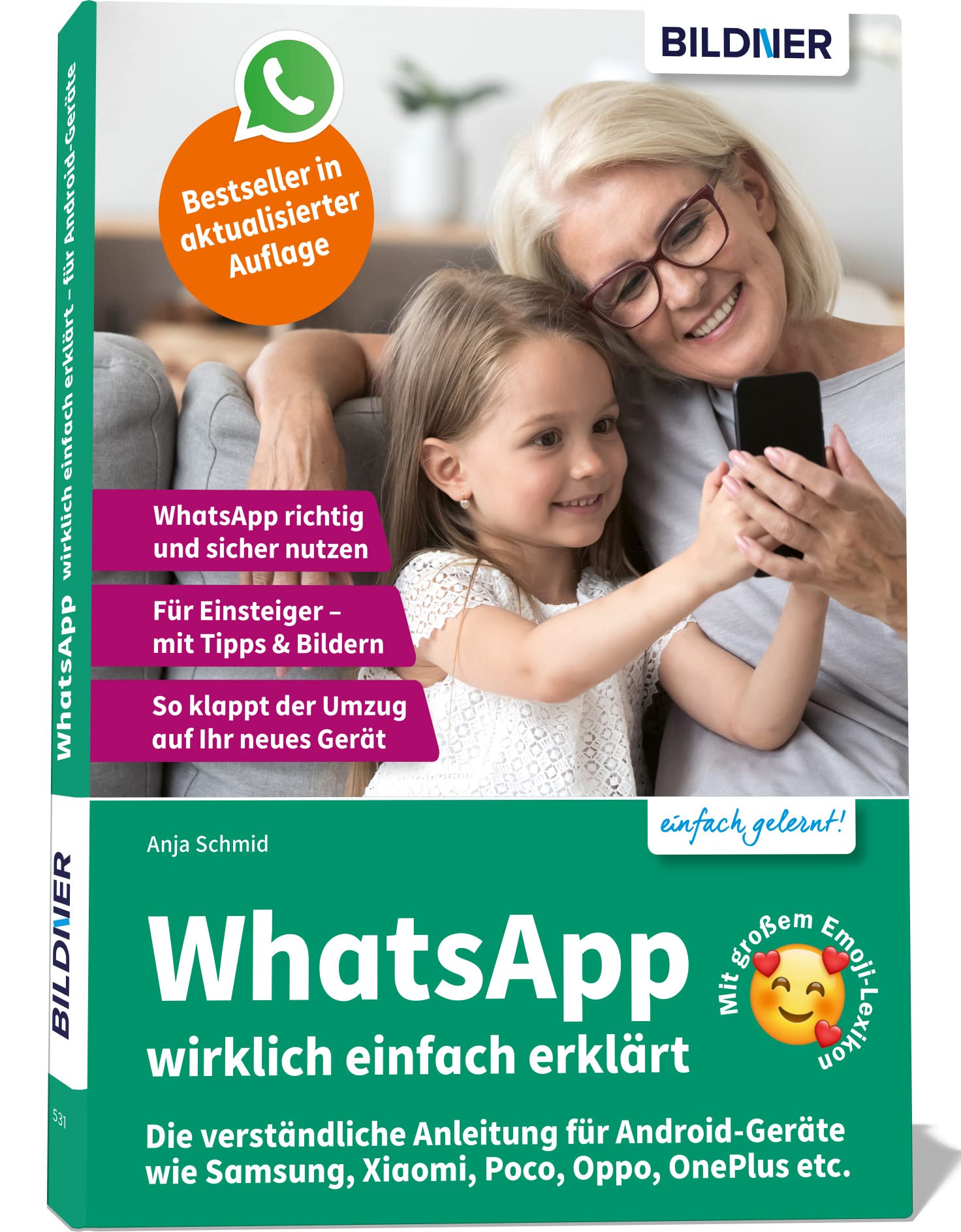 WhatsApp wirklich einfach erklärt - Die verständliche Anleitung für Android-Geräte wie Samsung, Xiaomi, Poco, Oppo, OnePlus etc.: Für Einsteiger und Senioren Computer Science