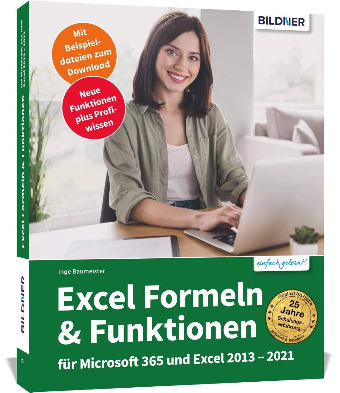 Excel Formeln und Funktionen: Profiwissen im praktischen Einsatz: Für die Versionen Office 365, 2021, 2019, 2016 und 2013 Computer Science