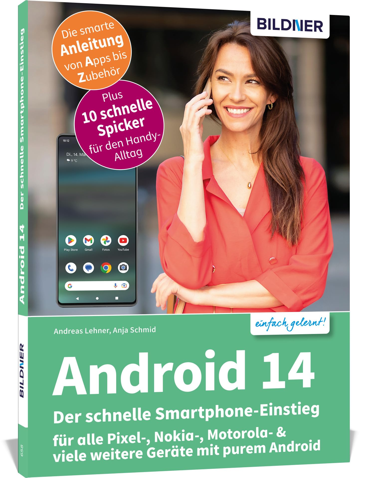 Android 14 - Der schnelle Smartphone-Einstieg - Für Einsteiger ohne Vorkenntnisse: für alle Pixel-, Nokia-, Motorola- & viele weitere Geräte mit purem Android Computer Science