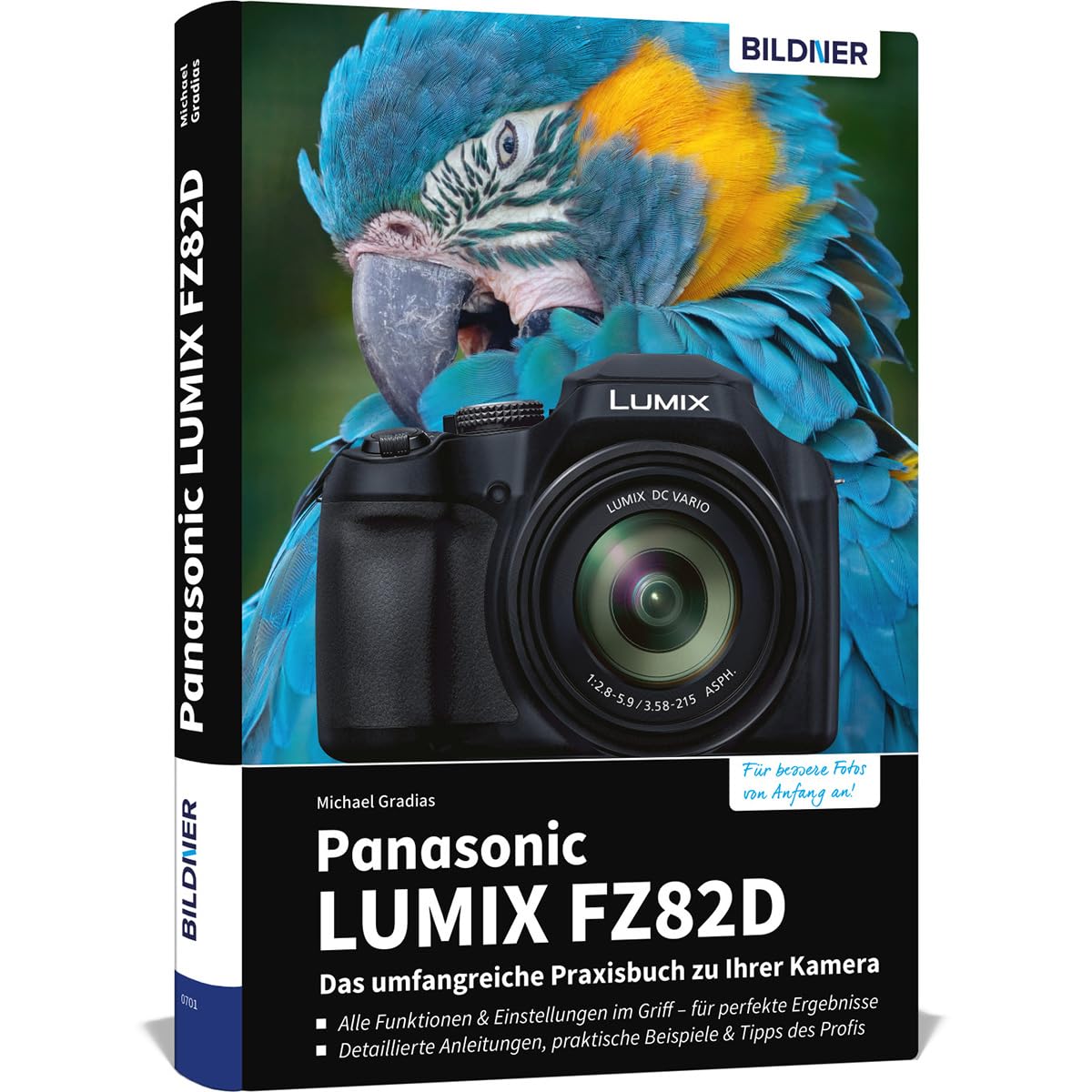Panasonic LUMIX FZ82D - Das umfangreiche Praxisbuch zu Ihrer Kamera Photography