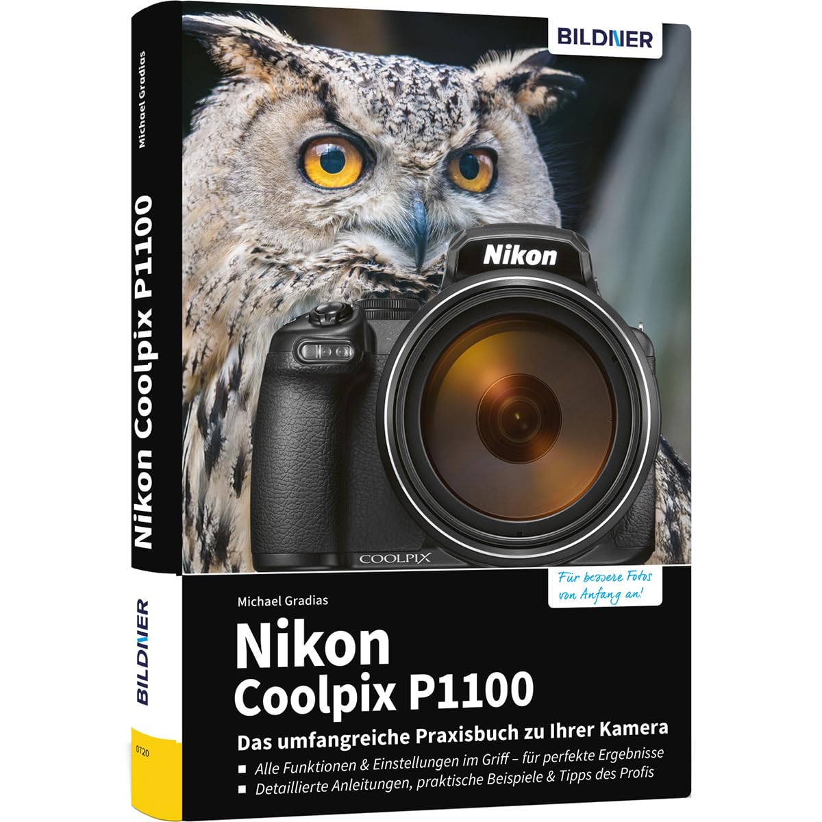Nikon Coolpix P1100 - Das umfangreiche Praxisbuch zu Ihrer Kamera Photography