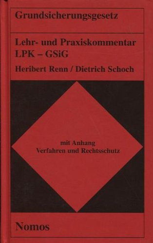 Grundsicherungsgesetz: Lehr- und Praxiskommentar (LPK - GSiG). Mit Anhang Verfahren und Rechtsschutz. Kommentare Law