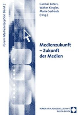 Medienzukunft - Zukunft der Medien book