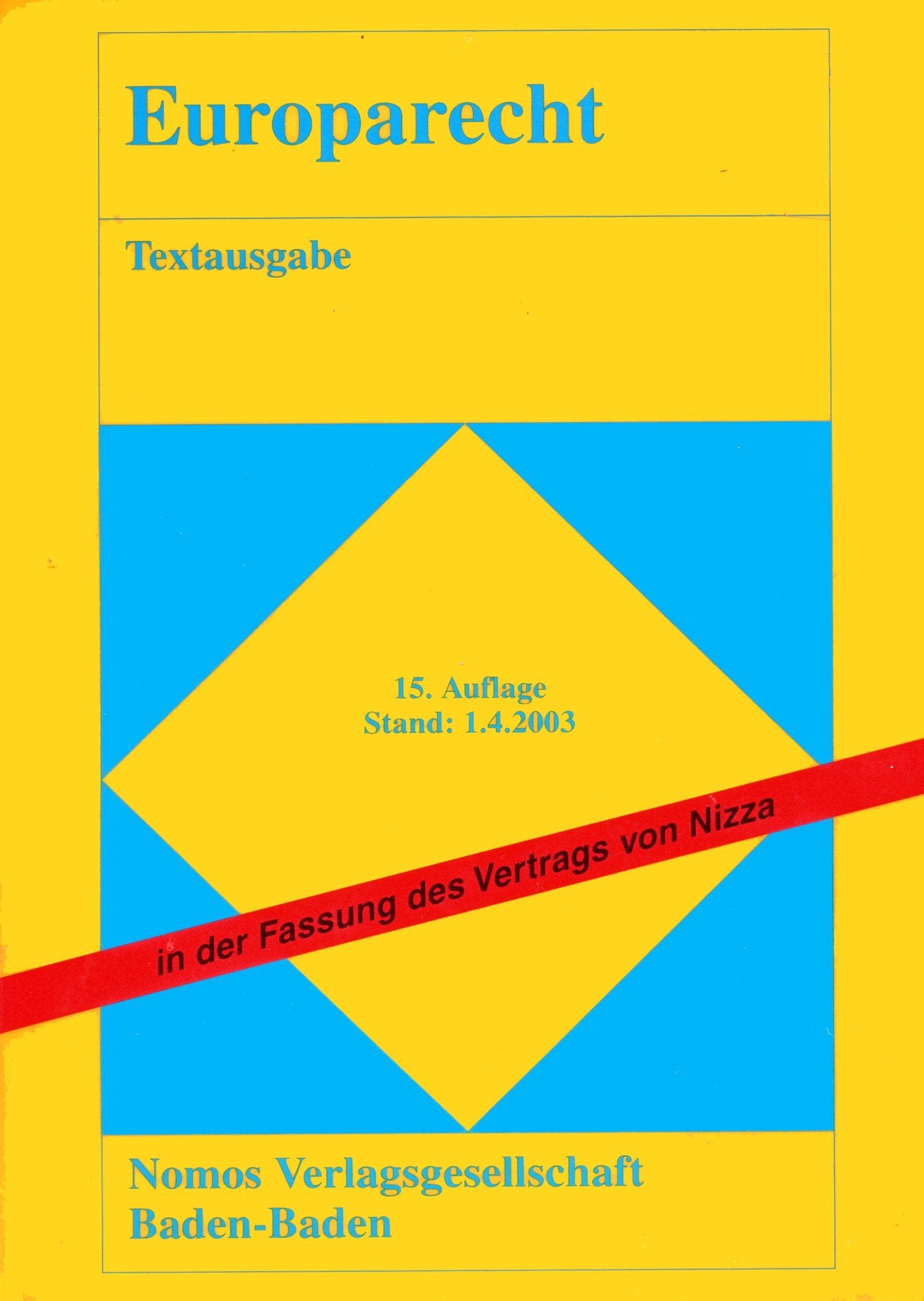 Europarecht. Textausgabe in der Fassung des Vertrags von Nizza Law
