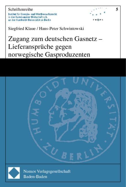 Zugang zum deutschen Gasnetz - Lieferansprüche gegen norwegische Gasproduzenten Law