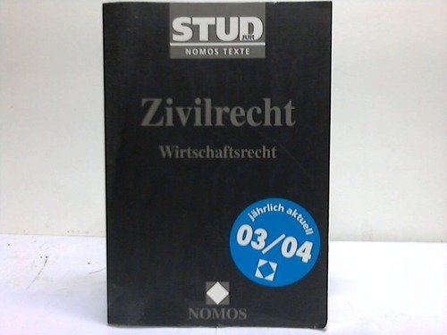 Zivilrecht - Wirtschaftsrecht: STUD-JUR Nomos Textausgaben Law