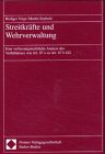 Streitkräfte und Wehrverwaltung: Eine verfassungsrechtliche Analyse des Verhältnisses von Art. 87a zu Art. 87b GG Law