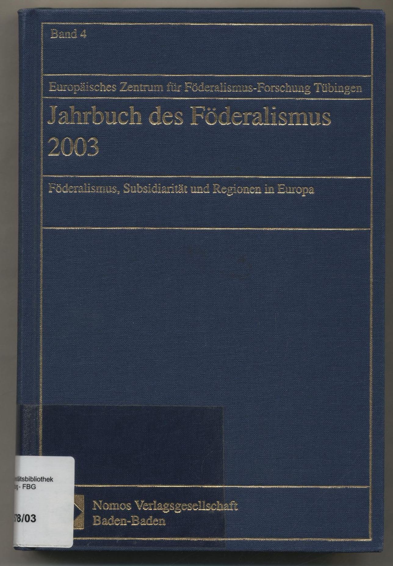 Jahrbuch des Föderalismus 2003: Föderalismus, Subsidiarität und Regionen in Europa Law