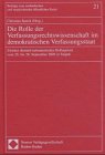Die Rolle der Verfassungsrechtswissenschaft im demokratischen Verfassungsstaat: Zweites deutsch-taiwanesisches Kolloquium vom 26. bis 28. September ... und vergleichenden öffentlichen Recht) Law