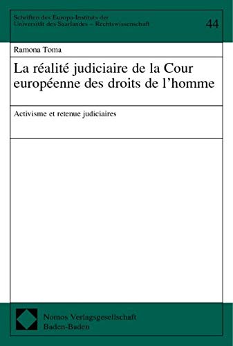 La réalité judiciaire de la Cour européenne des droits de l-homme: Activisme et retenue judiciaires Law
