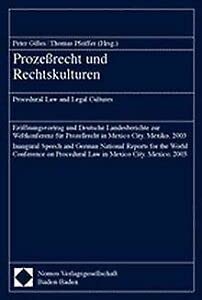 Prozeßrecht und Rechtskulturen: Procedural Law and Legal Cultures Law