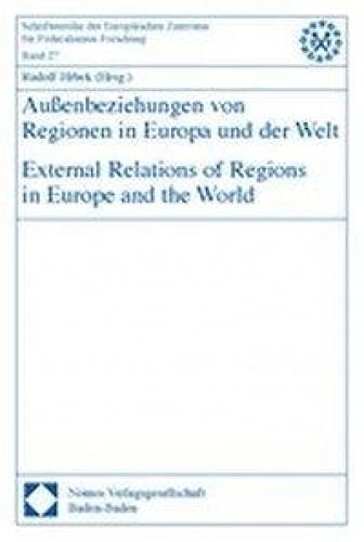 Außenbeziehungen von Regionen in Europa und der Welt - External Relations of Regions in Europe and the World Law