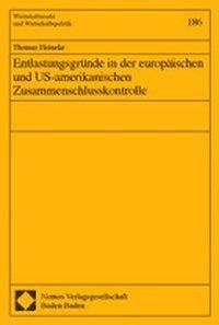 Entlastungsgründe in der europäischen und US-amerikanischen Zusammenschlusskontrolle Law