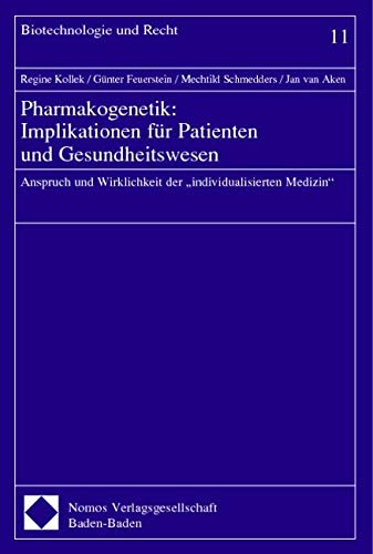 Pharmakogenetik: Implikationen für Patienten und Gesundheitswesen: Anspruch und Wirklichkeit der -individualisierten Medizin- Medicine