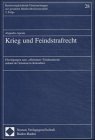 Krieg und Feindstrafrecht: Überlegungen zum "effizienten" Feindstrafrecht anhand der Situation in Kolumbien (Rechtsvergleichende Untersuchungen zur gesamten Strafrechtswissenschaft: 3. Folge) Law