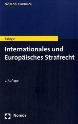 Internationales und Europäisches Strafrecht (Nomos Lehrbuch) Law