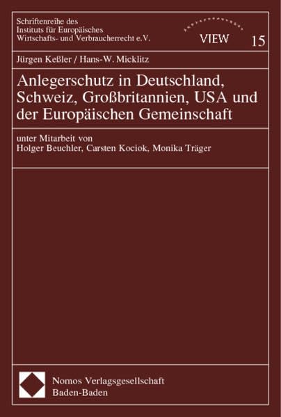 Anlegerschutz in Deutschland, Schweiz, Großbritannien, USA und der Europäischen Gemeinschaft (Schriftenreihe Des Instituts Fur Europaisches Wirtschafts- Und Verbraucherrecht E.v., Band 15) Law